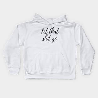 Let That Go Kids Hoodie